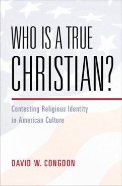 Who Is a True Christian? - Congdon, David W. (University Press of Kansas)