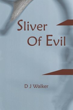 Sliver Of Evil - Walker, D J