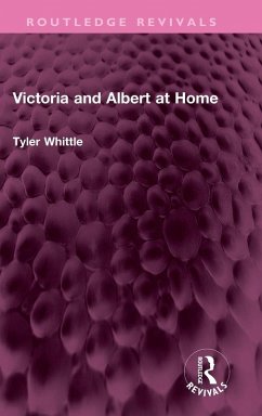 Victoria and Albert at Home - Whittle, Tyler