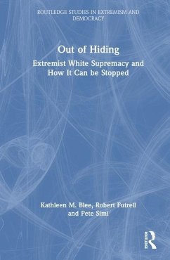 Out of Hiding - Blee, Kathleen M; Futrell, Robert; Simi, Pete