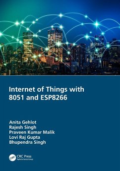 Internet of Things with 8051 and ESP8266 - Gehlot, Anita;Singh, Rajesh;Malik, Praveen Kumar