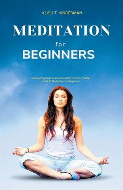 Meditation for Beginners - Kinderman, Klish T.