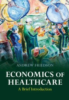 Economics of Healthcare - Friedson, Andrew (Milken Institute, California)