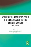 Women Philosophers from the Renaissance to the Enlightenment