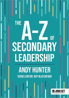 The A-Z of Secondary Leadership - Hunter, Andy