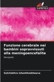 Funzione cerebrale nei bambini sopravvissuti alla meningoencefalite