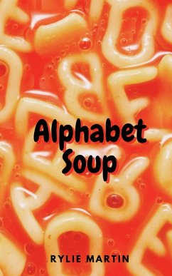 Alphabet Soup - Martin, Rylie