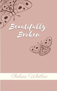 Beautifully Broken - Whitlow, Chelsea