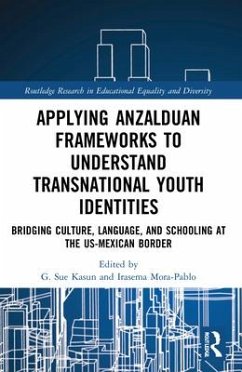 Applying Anzalduan Frameworks to Understand Transnational Youth Identities