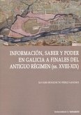 Información, saber y poder en Galicia a finales del Antiguo Régimen (ss. XVIII-XIX)