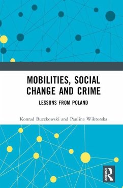 Mobilities, Social Change and Crime - Buczkowski, Konrad; Wiktorska, Paulina