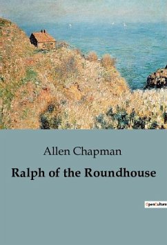 Ralph of the Roundhouse - Chapman, Allen