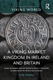 A Viking Market Kingdom in Ireland and Britain