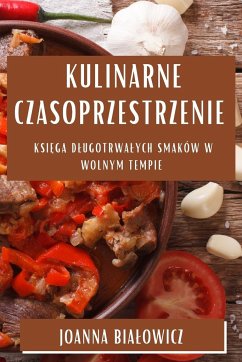 Kulinarne Czasoprzestrzenie - Bia¿owicz, Joanna