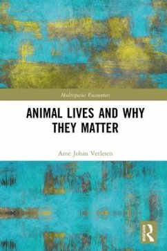 Animal Lives and Why They Matter - Vetlesen, Arne Johan (University of Oslo, Norway)