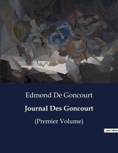 Journal Des Goncourt - de Goncourt, Edmond