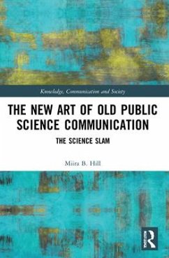 The New Art of Old Public Science Communication - Hill, Miira B