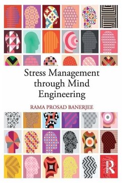 Stress Management through Mind Engineering - Banerjee, Rama Prosad