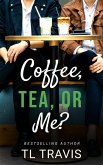 Coffee, Tea, or Me? (eBook, ePUB)