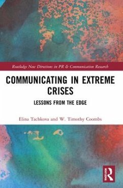 Communicating in Extreme Crises - Tachkova, Elina R; Coombs, W Timothy