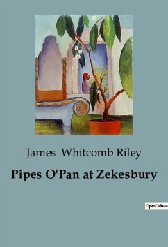 Pipes O'Pan at Zekesbury - Whitcomb Riley, James