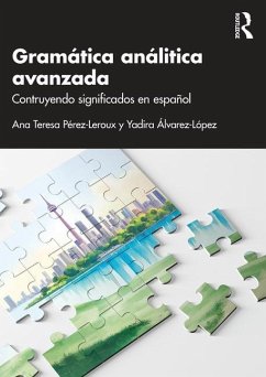 Gramatica analitica avanzada - Pérez-Leroux, Ana Teresa;Álvarez-López, Yadira