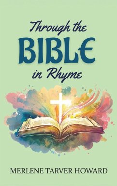 Through the Bible in Rhyme - Howard, Merlene Tarver