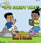 The Extraordinary Journey of James and Rabeshia &quote;It's Script Time&quote;