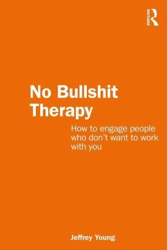 No Bullshit Therapy - Young, Jeff (The Bouverie Centre, La Trobe University, Australia)