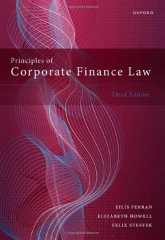 Principles of Corporate Finance Law - Ferran, Eilis (Professor of Company & Securities Law, Professor of C; Howell, Elizabeth (Assistant Professor, Assistant Professor, London ; Steffek, Felix (Professor of Law, Associate Professor in Law, Univer