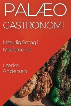 Palæo Gastronomi - Andersen, Lærke