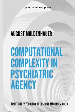 Computational Complexity in Psychiatric Agency - Moldenhauer, August