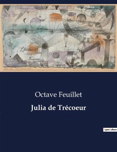 Julia de Trécoeur - Feuillet, Octave