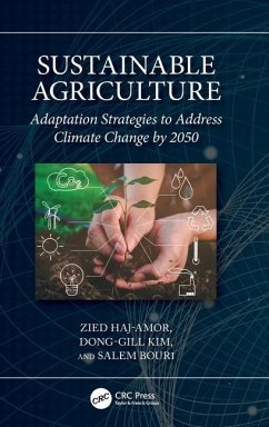 Sustainable Agriculture - Haj-Amor, Zied (National Engineering School of Sfax, Tunisia); Kim, Dong-Gill (Hawassa University, Ethiopia); Bouri, Salem (National Engineering School of Sfax, Tunisia)