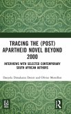 Tracing the (Post)Apartheid Novel beyond 2000