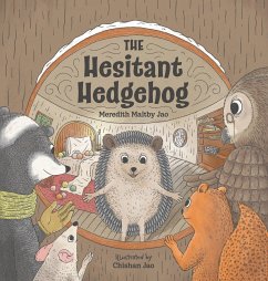 The Hesitant Hedgehog - Jao, Meredith Maltby