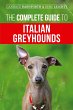 The Complete Guide to Italian Greyhounds - Bild 1