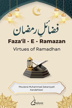 Fazail E Ramazan - Virtues of Ramadhan - Kandehlawi, Maulana Mohammad Zakariyyah