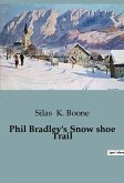 Phil Bradley's Snow shoe Trail