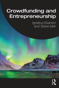 Crowdfunding and Entrepreneurship - Ekanem, Ignatius (Middlesex University, UK); Ideh, Steve