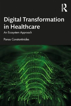 Digital Transformation in Healthcare - Constantinides, Panos