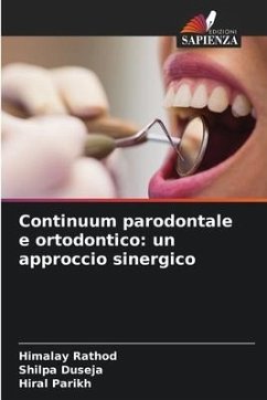 Continuum parodontale e ortodontico: un approccio sinergico - Rathod, Himalay;Duseja, Shilpa;Parikh, Hiral
