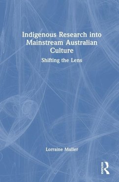 Indigenous Research into Mainstream Australian Culture - Muller, Lorraine