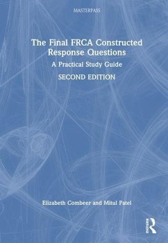 The Final FRCA Constructed Response Questions - Combeer, Elizabeth; Patel, Mitul
