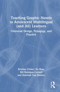 Teaching Graphic Novels to Adolescent Multilingual (and All) Learners - Boerman-Cornell, Bill; Duinen, Deborah van; Gritter, Kristine; Bian, Xu