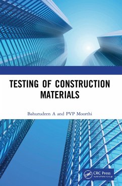 Testing of Construction Materials - A, Bahurudeen (BITS Pilani, Hyderabad, India); Moorthi, P.V.P. (Engineering Delight Academy, Salem, India)