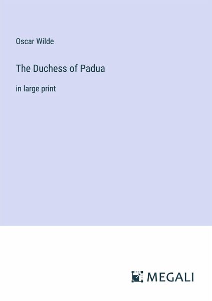 The Duchess of Padua The Duchess of Padua