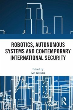 Robotics, Autonomous Systems and Contemporary International Security