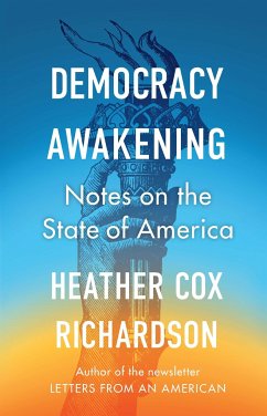 Democracy Awakening - Richardson, Heather Cox