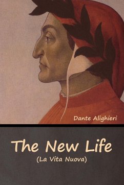 The New Life (La Vita Nuova) - Alighieri, Dante